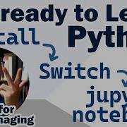 Install Python And Jupyter Notebook Neuroimaging Python For Beginners Part 1