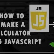 How To Make A Simple Calculator Using JavaScript