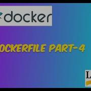 7 Dockerfile Part 4 Docker Kubernetes Devops