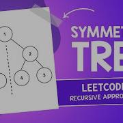 Symmetric Tree Leetcode 101 Recursive Approach Java