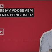 Where Are My Adobe AEM Components Being Used