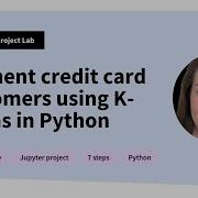 Segment Credit Card Customers Using K Means In Python Machine Learning Tutorial