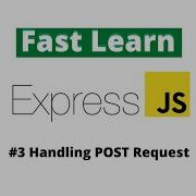 Express JS Tutorial Fast Learn 3 Handling POST Request