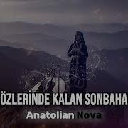 Gözlerinde Kalan Sonbahar Anatolian Nova Deep Anatolian Folk Song