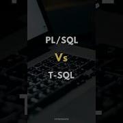 SQL PL SQL Vs T SQL