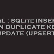 SQL SQLite INSERT ON DUPLICATE KEY UPDATE UPSERT