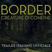 Border Creature Di Confine Trailer Italiano Ufficiale HD