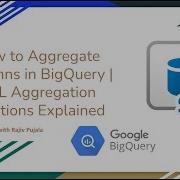 9 How To Aggregate Columns In BigQuery SQL Aggregation Functions Explained