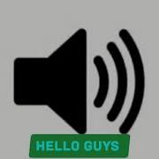 Hello Guys Sound Effect