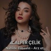 Nahide Babashlı Arz Et Alper Çelik Remix Deep House