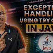 77 Exception Handling Using Try Catch In Java