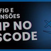 PHP No Vscode Configurando O Vscode Para Php