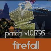 Firefall Patch 1 0 1795 My Take