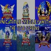 Sonic Title Medley With The Title Screens