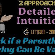 Check If A Parentheses String Can Be Valid Detailed Intuition 2 Approaches Leetcode 2116 MIK