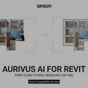 Aurivus AI For Revit Point Cloud To Wall Modeling LOD 100 Test Capabilities Review