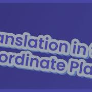 What Is A Translation In The Coordinate Plane