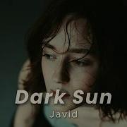Javid Dark Sun