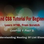 HTML And CSS Tutorial For Beginners 2016 Part 4 Module 2 Nesting List Elements In HTML
