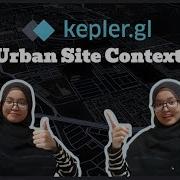 What Is Kepler Gl Urban Site Context Analysis Explained