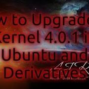 How To Upgrade To Kernel 4 0 1 In Ubuntu And Derivatives