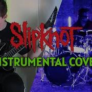 UNSAINTED SLIPKNOT Instrumental Cover With Jay Weinberg