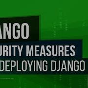 Learn Django Towards Django Secure Deployment Part 1