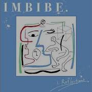 Imbibe Reflections Official Audio