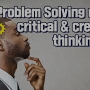 Problem Solving Using Critical Creative Thinking Part2