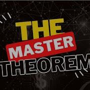 The Master Theorem Explained