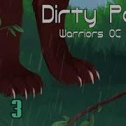 Dirty Paws AMV PMV Warriors OC MAP CLOSED