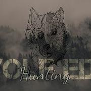 Just Like Fire Wolf Edit Hunting