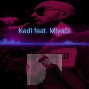 KADI Feat Miyagi Prayers