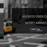 Android Uber Clone Part 13 Notifcation When Driver Arrives