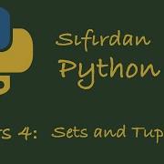 Sıfırdan Python Dersleri Ders 4 Demet Ve Küme Kavramları Tuples And Sets