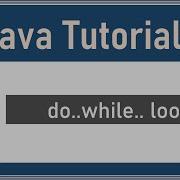 Java Tutorials Do While Loop 22