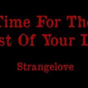Strangelove Time For The Rest Of Your Life Karaoke