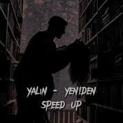 Yalın Yeniden Speed Up