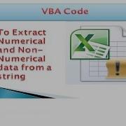 VBA Code To Extract Numeric And Non Numeric Values From String