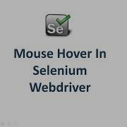 How To Perform Mouse Hover In Selenium Webdriver 30
