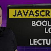 Master Boolean Logic In JavaScript In 5 Minutes