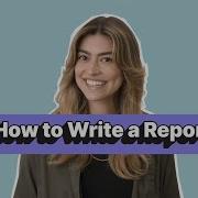 How To Write A Report 7 Step Guide