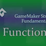 Functions GMS2 Fundamentals