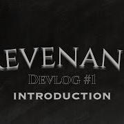 Revenant Devlog 1 Introduction