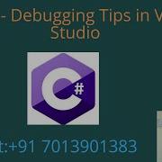 Part 4 Debugging Tips In Visual Studio 2019