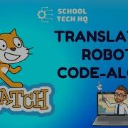 Как создать робота переводчика в Scratch вместе с мистером Кейром пошаговое программирование