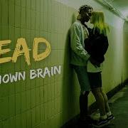 Unknown Brain DEAD Feat KAZHI Music Video Lyrics