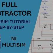 FULL SUBTRACTOR In Multisim Digital Logic Design DLD Silent Tutorial