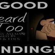 I Heard It Too GOOD ENDING