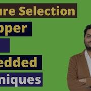 Feature Selection Wrapper And Embedded Techniques Feature Selection Playlist
